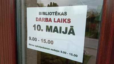 Darba laiks 10. maijā.
