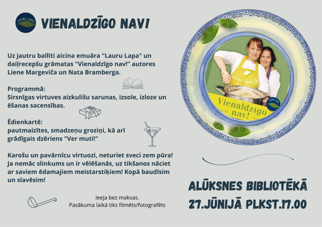 27. jūnijā plkst. 17.00 Alūksnes novada bibliotēkā tikšanās ar daiļrecepšu grāmatas "Vienaldzīgo nav! Vircoti lasāmgabali miesai un dvēselei" autorēm.