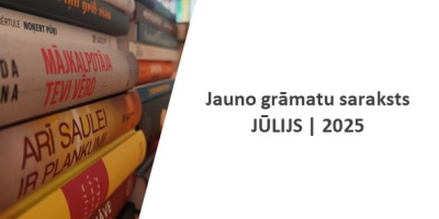 Jauno grāmatu saraksts, 2025. gada jūlijs