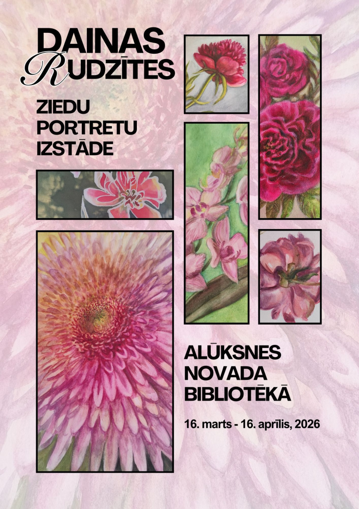 Dainas Rudzītes izstāde Alūksnes novada bibliotēkā, plakāts.