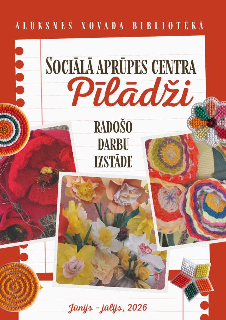 Sociālā aprūpes centra "Pīlādži" izstāde, plakāts.