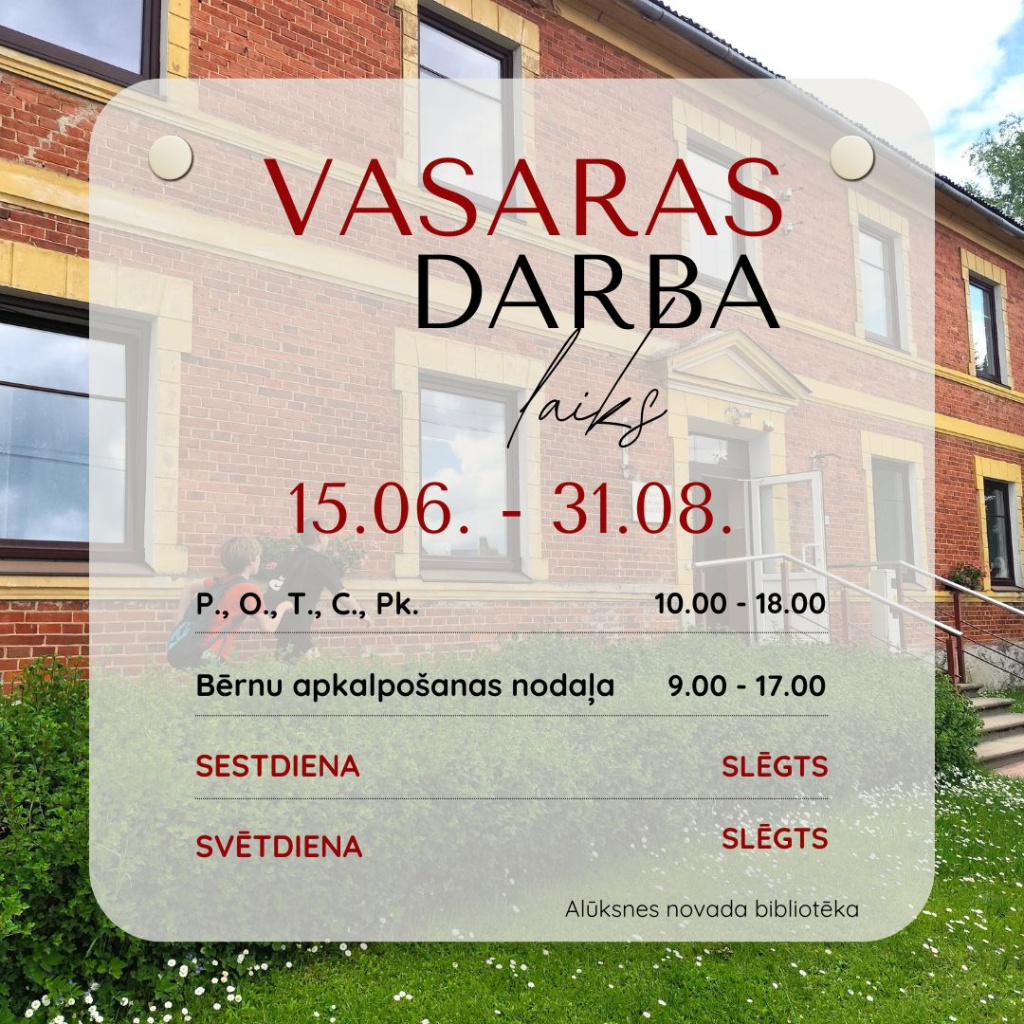 Bibliotēkas vasaras darba laiks.