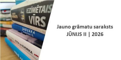 Jaunās grāmatas, 2026. gada jūnijs 2