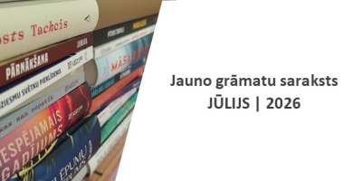 Jaunās grāmatas, 2026. gada jūlijs.