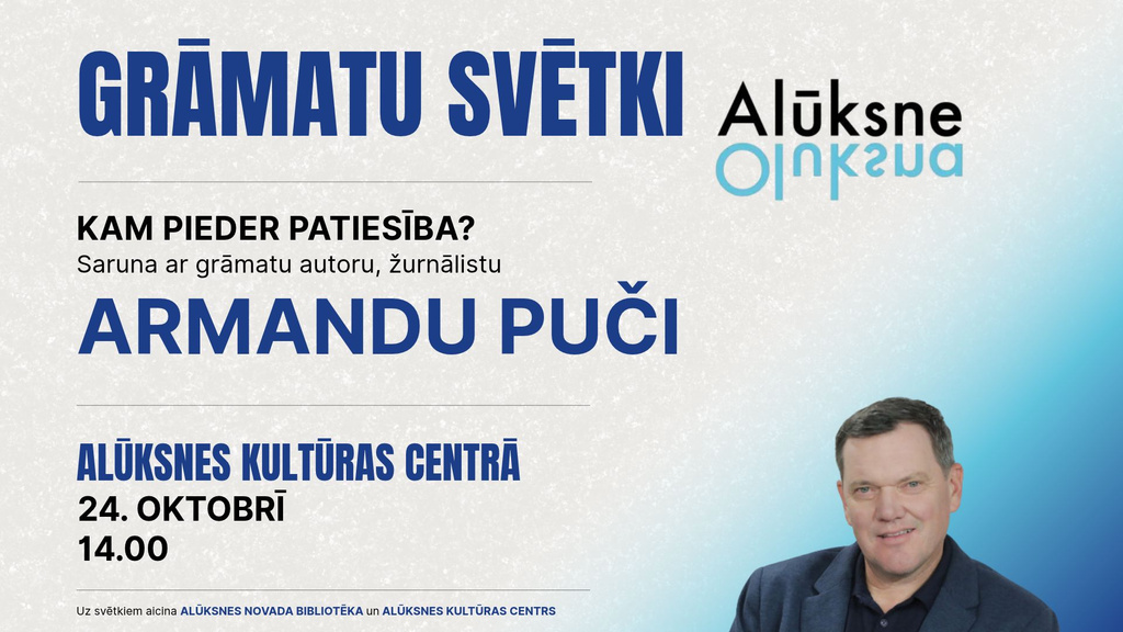 Grāmatu svētki Alūksnē 2026. gada 24. oktobrī, tikšanās ar Armandu Puči.