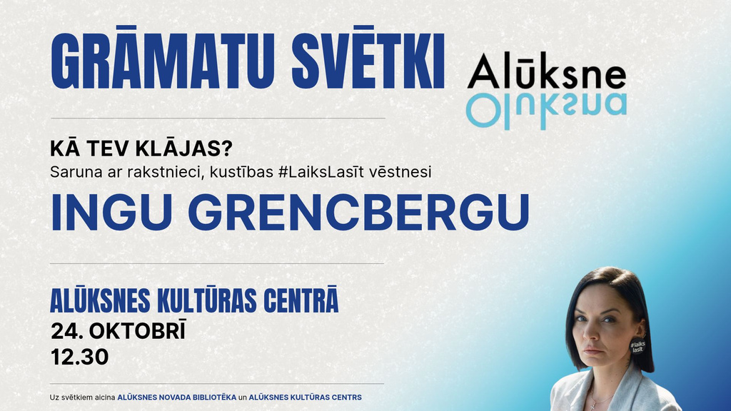 Grāmatu svētki Alūksnē 2026. gada 24. oktobrī, tikšanās ar Ingu Grencbergu.