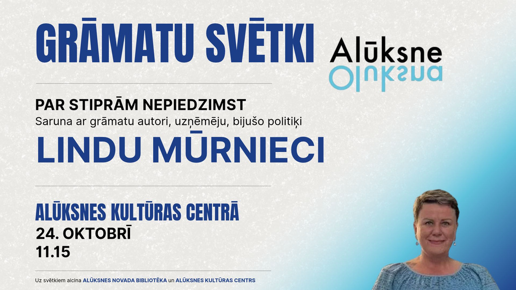 Grāmatu svētki Alūksnē 2026. gada 24. oktobrī, tikšanās ar Lindu Mūrnieci.